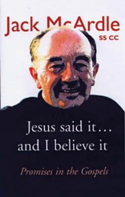 Jesus Said it, and I Believe it: Promises in the Gospel (Paperback)