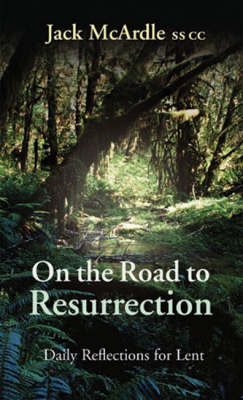 On the Road to Resurrection: Daily Reflections for Lent (Paperback)