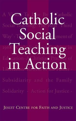Catholic Social Teaching: Jesuit Centre for Faith and Justice (Paperback)