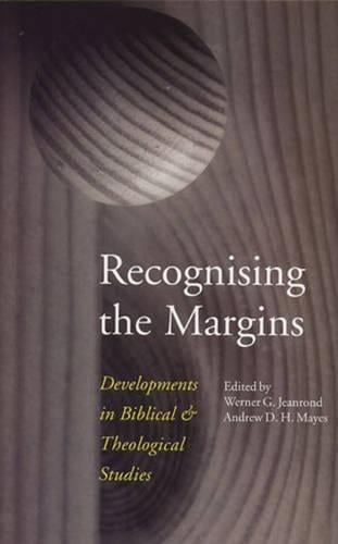 Recognising the Margins: Developments in Biblical and Theological Studies (Paperback)