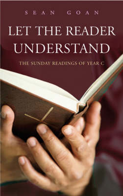 Let the Reader Understand: The Sunday Readings of Year C (Paperback)