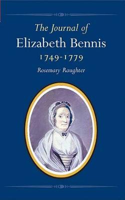 The Journal of Elizabeth Bennis 1749-1779 (Paperback)