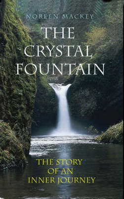 The Crystal Fountain: The Story of an Inner Journey (Paperback)