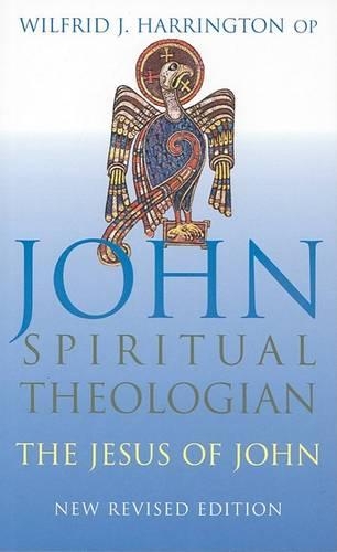 John: Jesus of John: Spiritual Theologian (Paperback)