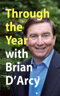 Through the Year with Brian D'Arcy (Paperback)