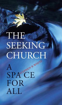 A Seeking Church: A Space for All (Paperback)