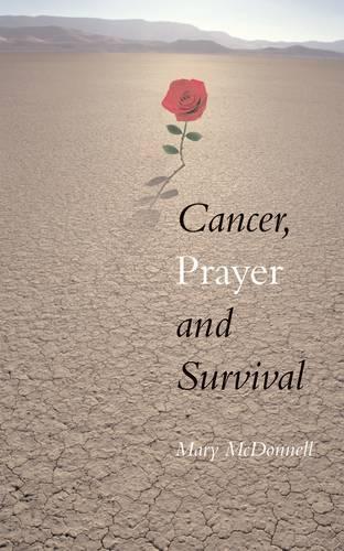 Cancer, Prayer, Survival (Paperback)