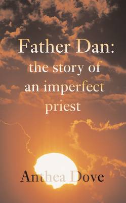 Father Dan: The Story of an Imperfect Priest (Paperback)