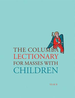 The Columba Lectionary for Masses with Children: Year B (Paperback)