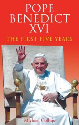 Pope Benedict XVI: The First Five Years (Paperback)