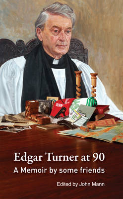 Edgar Turner at 90: A Memoir by Some Friends (Paperback)
