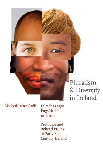 Pluralism and Diversity in Ireland: Prejudice and Related Issues in Early 21st Century Ireland (Paperback)