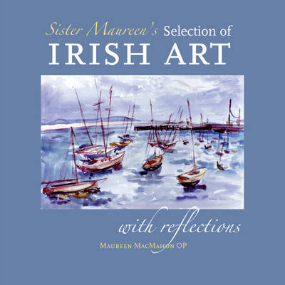 Sister Maureen's Selection of Irish Art (Paperback)