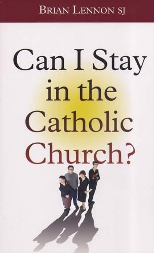 Can I Stay in the Catholic Church (Paperback)