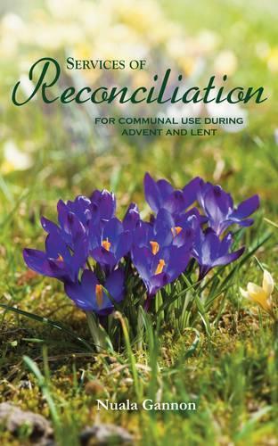 Services of Reconciliation: For Communal Use During Advent and Lent (Paperback)