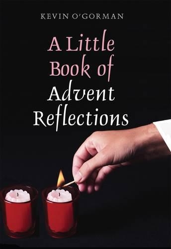 A Little Book of Advent Reflections: Reflections for the Advent Season (Paperback)