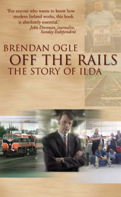 Off the Rails: The Story of ILDA (Paperback)
