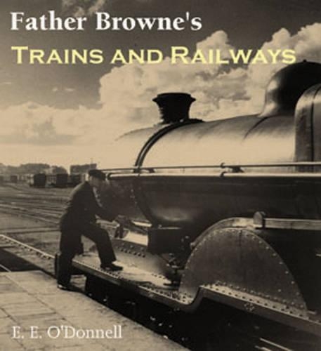 Father Browne's Trains and Railways (Paperback)