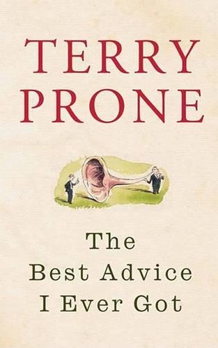 The Best Advice I Ever Got (Paperback)