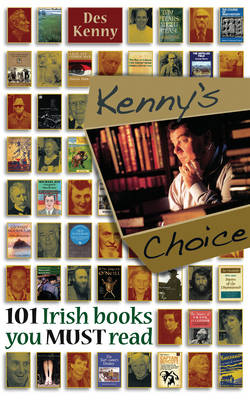 Kenny's Choice: 101 Irish Books You Must Read (Paperback)