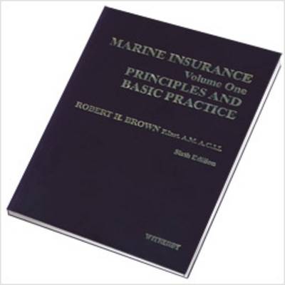 Marine Insurance: Principles and Basic Practice v. 1 (Hardback)