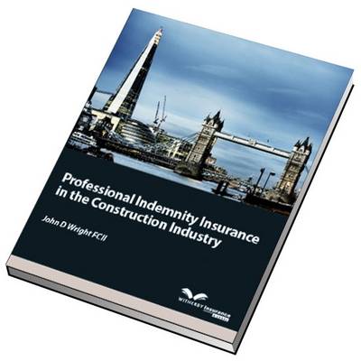 Professional Indemnity Insurance in the Construction Industry (Paperback)