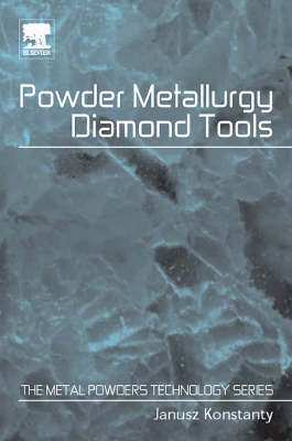 Powder Metallurgy Diamond Tools (Hardback)