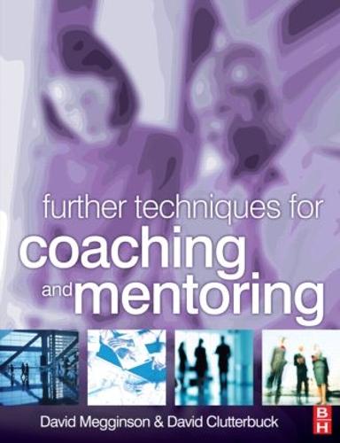 Further Techniques for Coaching and Mentoring (Paperback)