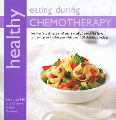 Healthy Eating During Chemotherapy - Healthy Eating (Paperback)