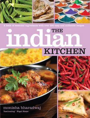 The Indian Kitchen: A Book of Essential Ingredients with Over 200 Easy and Authentic Recipes - Kitchen Series (Paperback)