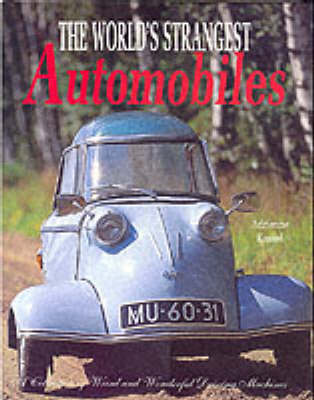 The World's Strangest Automobiles (Hardback)