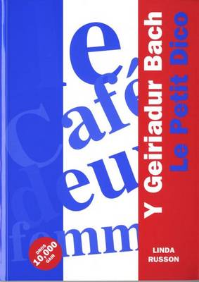 Geiriadur Bach, Y / Petit Dico, Le (Geiriadur Ffrangeg) (Paperback)