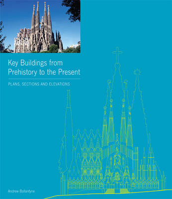 Key Buildings from Prehistory to the Present (Hardback)