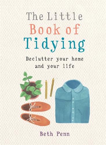 The Little Book of Tidying: Declutter your home and your life - The Gaia Little Books Series (Paperback)