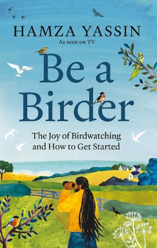 Be a Birder (Hardback)