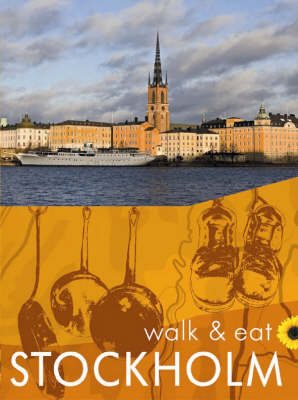 Walk and Eat Stockholm - Walk and Eat (Paperback)