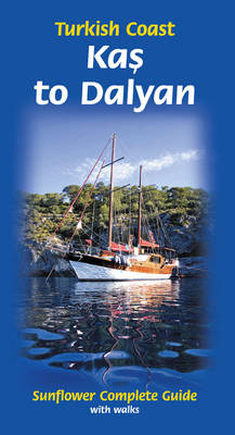 Kas to Dalyan: Turkish Coast: Complete Guide with Walks - Complete (Paperback)