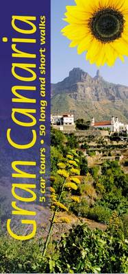 Gran Canaria: 5 Car Tours * 50 Long and Short Walks - Landscapes (Paperback)