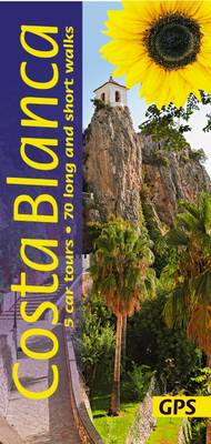 Costa Blanca: 5 Car Tours, 70 Long and Short Walks - Landscapes (Paperback)
