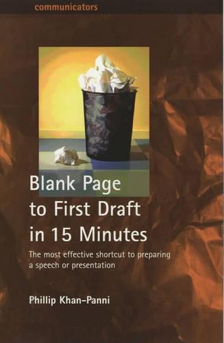 Blank Page to First Draft in 15 Minutes: The Most Effective Shortcut to Preparing a Speech or Presentation (Paperback)