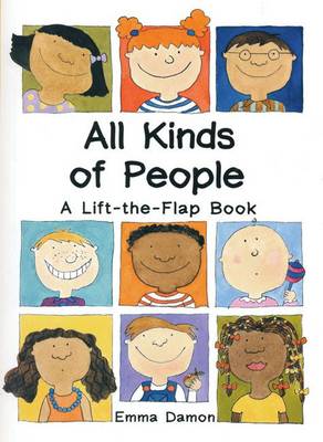 All Kinds of People: a Lift-the-Flap Book - All Kinds of... S. Bk. 1 (Hardback)