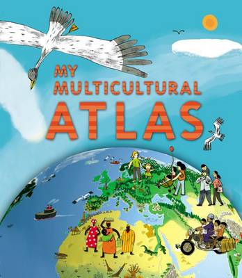 My Multicultural Atlas: A Spiral-bound Atlas with Gatefolds (Spiral bound)