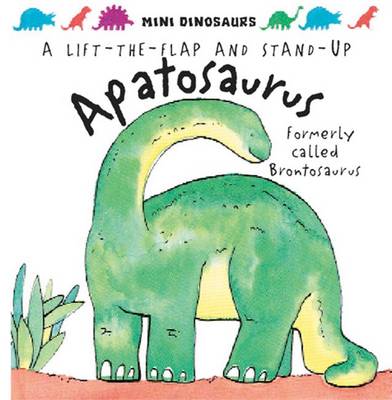 Apatosaurus: Formerly Called Brontosaurus (Hardback)