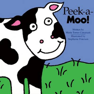Peek-a-moo!: A Lift-the-flap Book (Paperback)