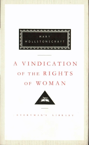 A Vindication of the Rights of Woman - Mary Wollstonecraft