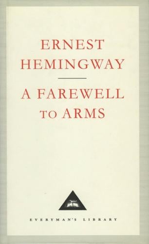 A Farewell To Arms - Everyman's Library CLASSICS (Hardback)