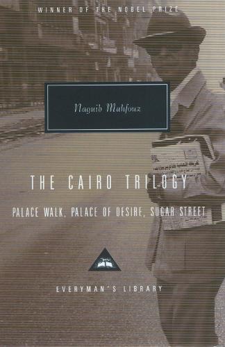 The Cairo Trilogy: Palace Walk, Palace of Desire, Sugar Street (Hardback)