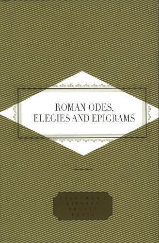 Roman Odes, Elegies & Epigrams - Everyman's Library POCKET POETS (Hardback)