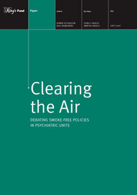 Clearing the Air: Debating Smoke-free Policies in Psychiatric Units (Paperback)