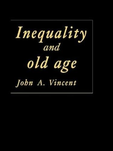 Inequality And Old Age (Paperback)